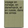 Voyage En Norwge, En Danemarck, Et En Russie, Dans Les Annes door Pf Henry