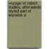 Voyage of Robert Dudley, Afterwards Styled Earl of Warwick a