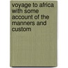 Voyage to Africa with Some Account of the Manners and Custom door John M'Leod