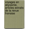 Voyages En Abyssinie, Articles Extraits de La Revue Franaise door L. On Emmanuel Laborde