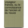 Voyageur Franois, Ou Le Connoissance de L'Ancien Et Du Nouve door Louis Domairon