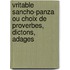 Vritable Sancho-Panza Ou Choix de Proverbes, Dictons, Adages