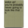 Wake Up! You're Probably Never Going to Look Like That ... H door Michelle Pearl