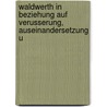 Waldwerth in Beziehung Auf Verusserung, Auseinandersetzung U door Heinrich Burckhardt