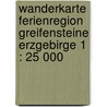 Wanderkarte Ferienregion Greifensteine Erzgebirge 1 : 25 000 door Onbekend