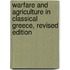 Warfare and Agriculture in Classical Greece, Revised Edition