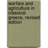 Warfare and Agriculture in Classical Greece, Revised Edition door Victor Davis Hanson