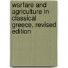 Warfare and Agriculture in Classical Greece, Revised Edition door Victor Davis Hanson