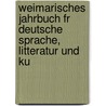 Weimarisches Jahrbuch Fr Deutsche Sprache, Litteratur Und Ku by Oskar Schade