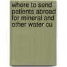 Where to Send Patients Abroad for Mineral and Other Water Cu door Thomas Linn