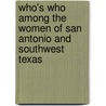 Who's Who Among the Women of San Antonio and Southwest Texas door Marin B. Fenwick