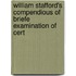 William Stafford's Compendious of Briefe Examination of Cert