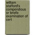 William Stafford's Compendious or Briefe Examination of Cert