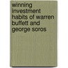 Winning Investment Habits Of Warren Buffett And George Soros door Warren Buffett
