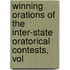 Winning Orations of the Inter-State Oratorical Contests, Vol