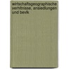 Wirtschaftsgeographische Verhltnisse, Ansiedlungen Und Bevlk door Friedrich Weiszbach