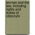 Woman and the Law, Including Rights and Duties of Citizenshi