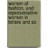 Women of Fashion, and Representative Women in Letters and So