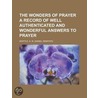 Wonders of Prayer a Record of Well Authenticated and Wonderf door D.W. Whittle