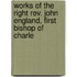 Works Of The Right Rev. John England, First Bishop Of Charle
