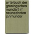 Wrterbuch Der Groningschen Mundart Im Neunzehnten Jahrhunder