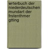 Wrterbuch Der Niederdeutschen Mundart Der Frstenthmer Gtting door Georg Schambach
