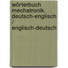 Wörterbuch Mechatronik. Deutsch-Englisch / Englisch-Deutsch by Sibylle Frers