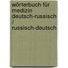 Wörterbuch für Medizin Deutsch-Russisch / Russisch-Deutsch by I. Palonov