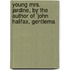 Young Mrs. Jardine, by the Author of 'John Halifax, Gentlema