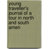 Young Traveller's Journal of a Tour in North and South Ameri door Lady Victoria Welby