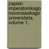 Zapiski Imperatorskago Novorossskago Universiteta, Volume 1; door Odes'kyi Derz Mechnykova