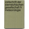 Zeitschrift Der Sterreichischen Gesellschaft Fr Meteorologie door Meteo sterreichische