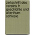 Zeitschrift Des Vereins Fr Geschichte Und Alterthum Schlesie