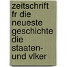 Zeitschrift Fr Die Neueste Geschichte Die Staaten- Und Vlker door Samuel Heinrich Spiker