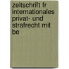 Zeitschrift Fr Internationales Privat- Und Strafrecht Mit Be by Theodor Niemeyer