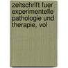 Zeitschrift Fuer Experimentelle Pathologie Und Therapie, Vol door . Anonymous
