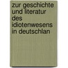 Zur Geschichte Und Literatur Des Idiotenwesens in Deutschlan by J.P. Gerhardt