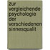 Zur Vergleichende Psychologie Der Verschiedenen Sinnesqualit