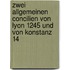 Zwei Allgemeinen Concilien Von Lyon 1245 Und Von Konstanz 14