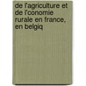 de L'Agriculture Et de L'Conomie Rurale En France, En Belgiq door Henri Colman