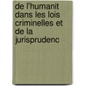 de L'Humanit Dans Les Lois Criminelles Et de La Jurisprudenc door Alexandre Jacques D. Gascho De Molnes