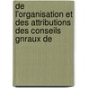 de L'Organisation Et Des Attributions Des Conseils Gnraux de door Mj Dumesnil