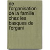 de L'Organisation de La Famille Chez Les Basques de L'Organi by Eug ne Cordier