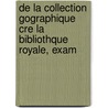 de La Collection Gographique Cre La Bibliothque Royale, Exam by Jomard