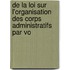 de La Loi Sur L'Organisation Des Corps Administratifs Par Vo