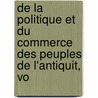 de La Politique Et Du Commerce Des Peuples de L'Antiquit, Vo by W. Suckau