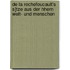 de La Rochefoucault's S]tze Aus Der Hhern Welt- Und Menschen