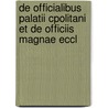 de Officialibus Palatii Cpolitani Et de Officiis Magnae Eccl by George Codinus