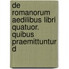 de Romanorum Aedilibus Libri Quatuor. Quibus Praemittuntur d door Friedrich Wilhelm Schubert