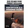 Perception is a Strange Thing.  Die Filme von Terry Gilliam by Harald Mühlbeyer